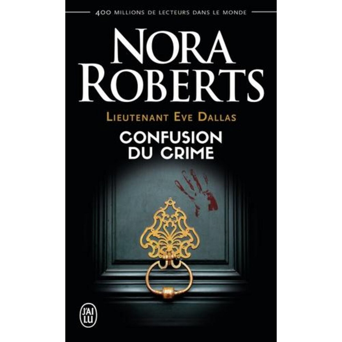LIEUTENANT EVE DALLAS TOME 42 : CONFUSION DU CRIME, Roberts Nora