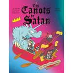 LES CANOTS DE SATAN, Fontaine Rousseau Alexandre