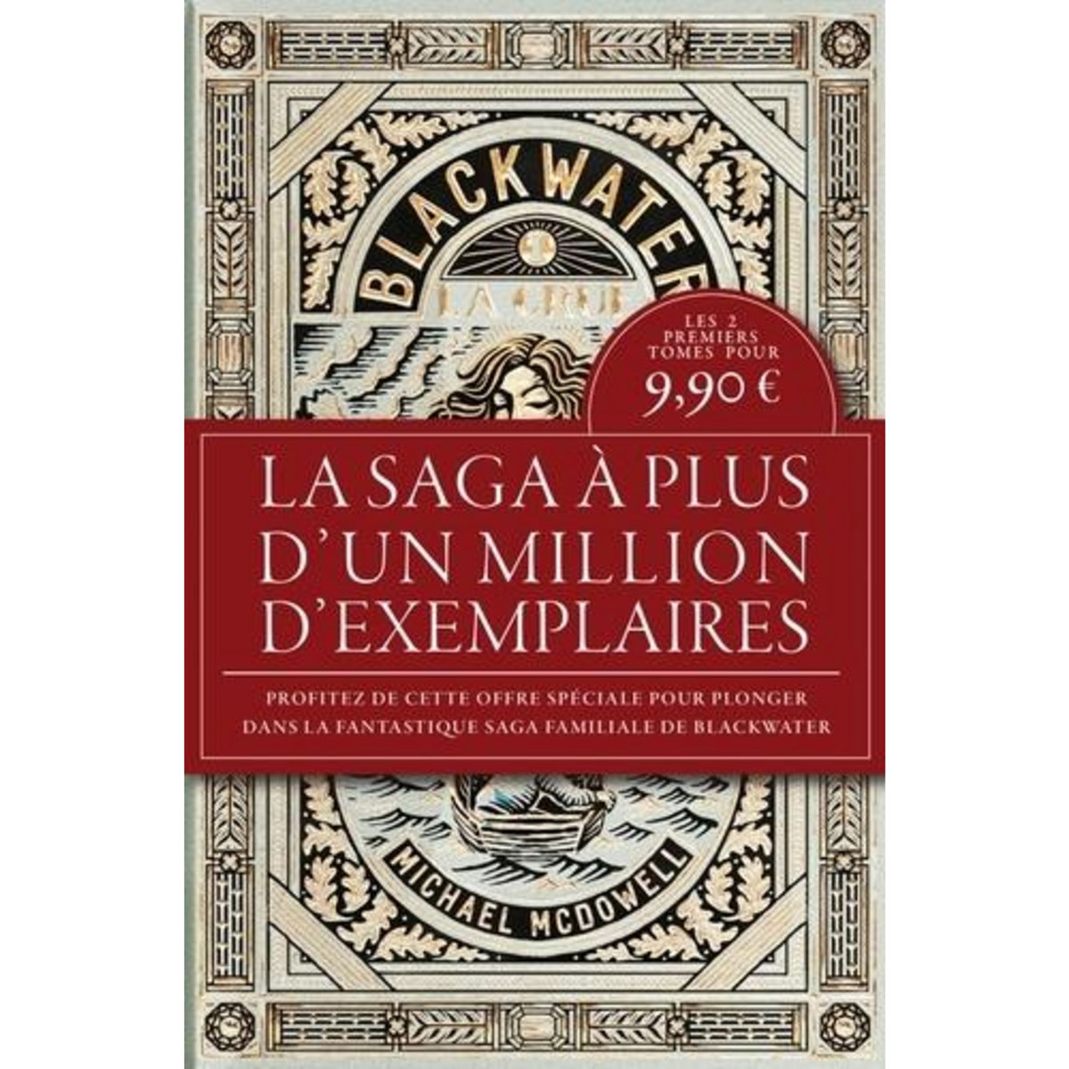 BLACKWATER : PACK EN 2 VOLUMES : TOME 1, LA CRUE ; TOME 2, LA DIGUE, McDowell Michael