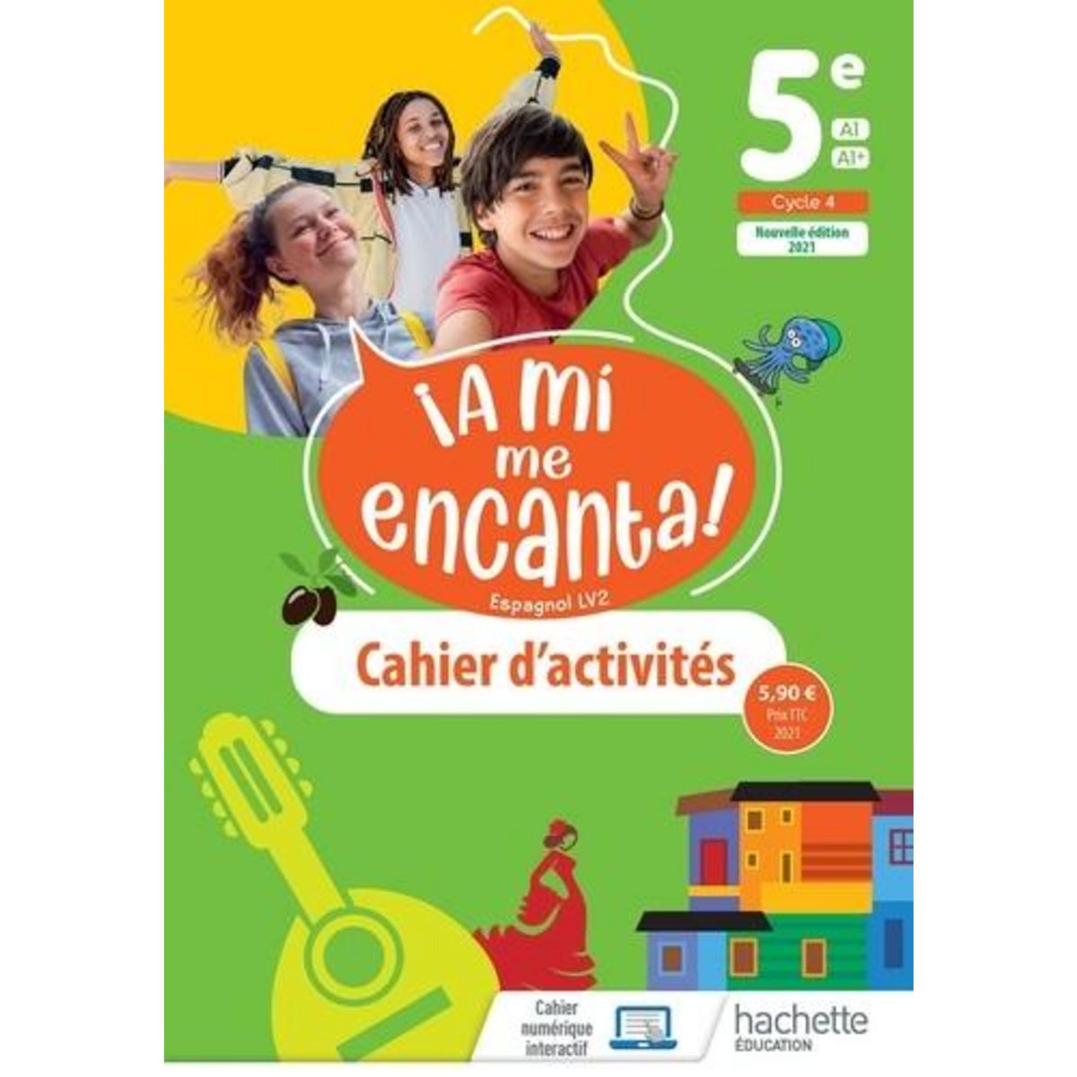 ESPAGNOL LV2 5E A1<A1+ A MI ME ENCANTA! CAHIER D'ACTIVITES, EDITION 2021, Froger Michelle