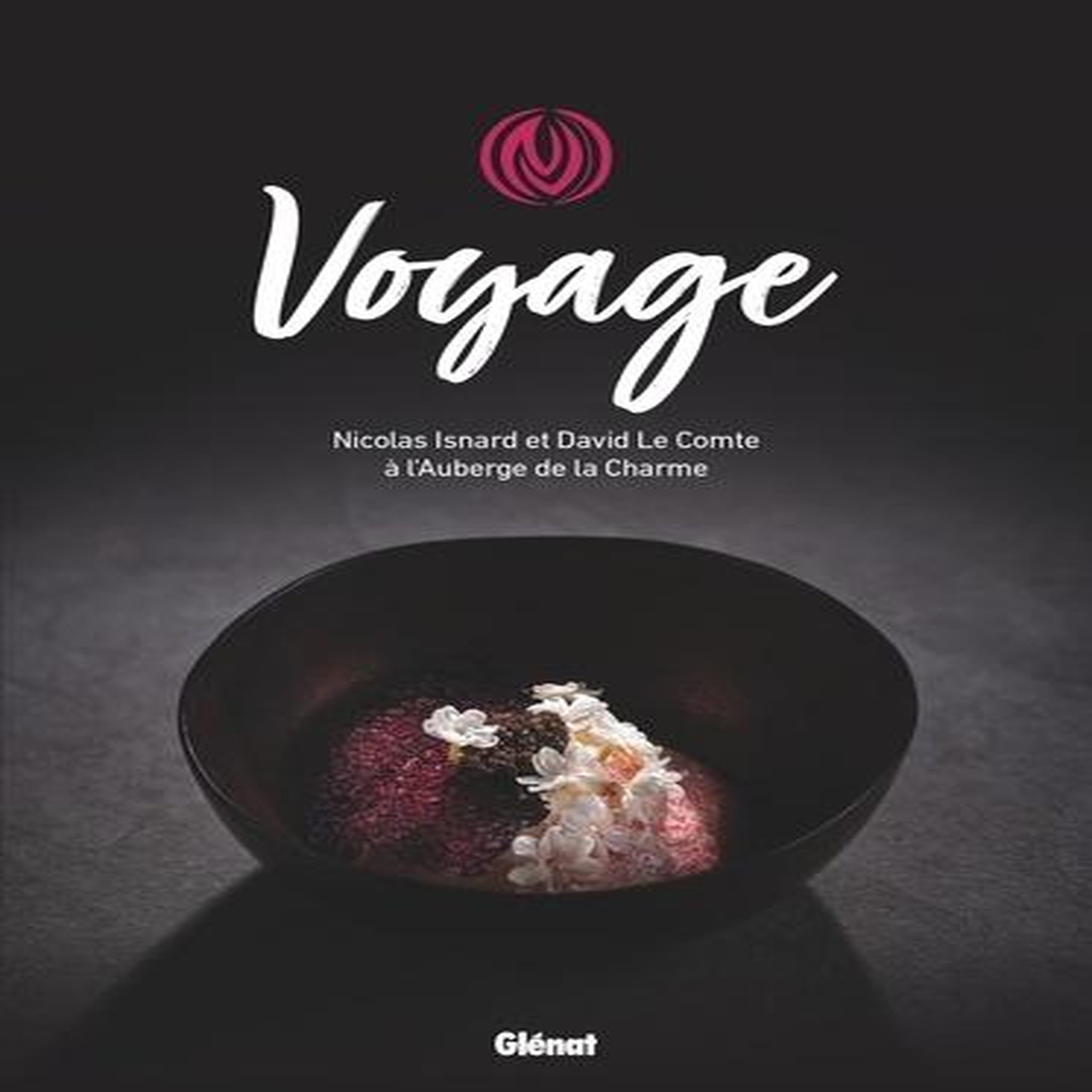 VOYAGE. NICOLAS ISNARD ET DAVID LE COMTE A L'AUBERGE DE LA CHARME, Gurdjian Olivia