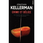 UNE ENQUETE DE MILO STURGIS ET ALEX DELAWARE : CRIME ET DELICE, Kellerman Jonathan