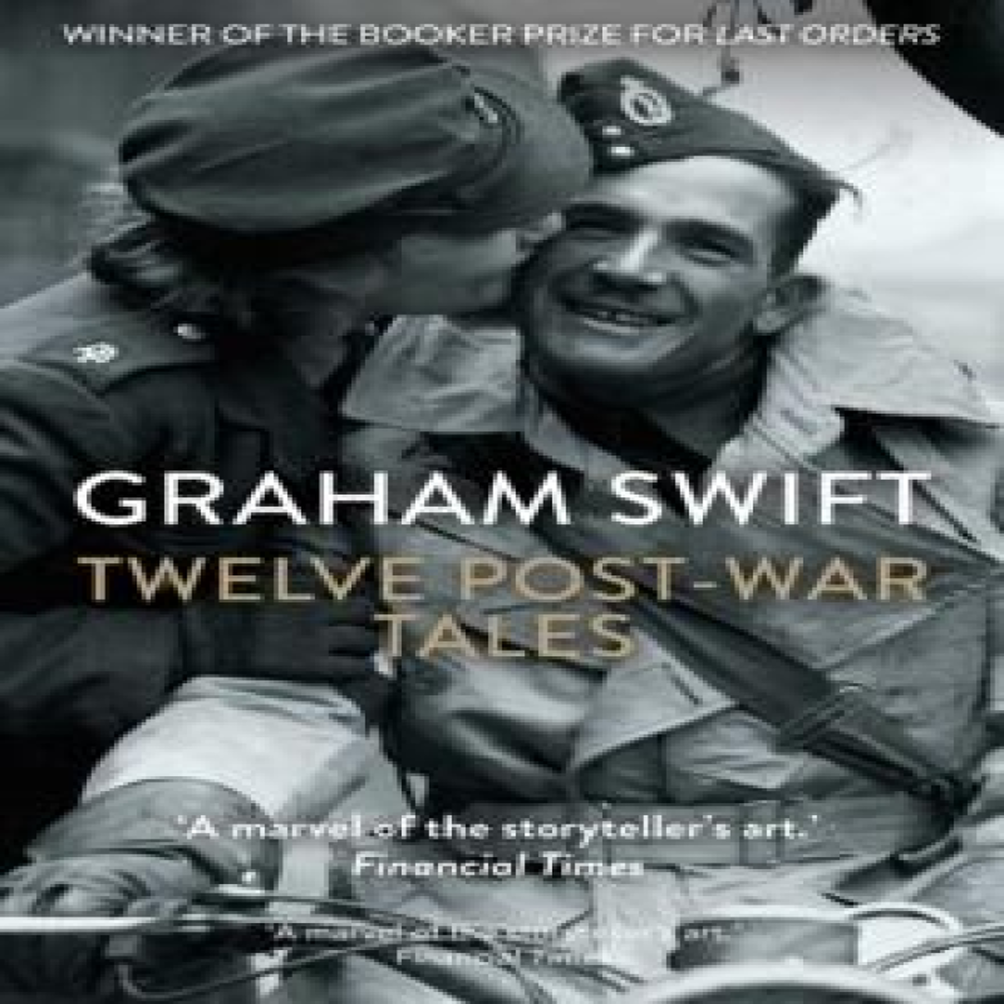 LIVRES Twelve Post-War Tales : 'A marvel of the storyteller's art', Financial Times