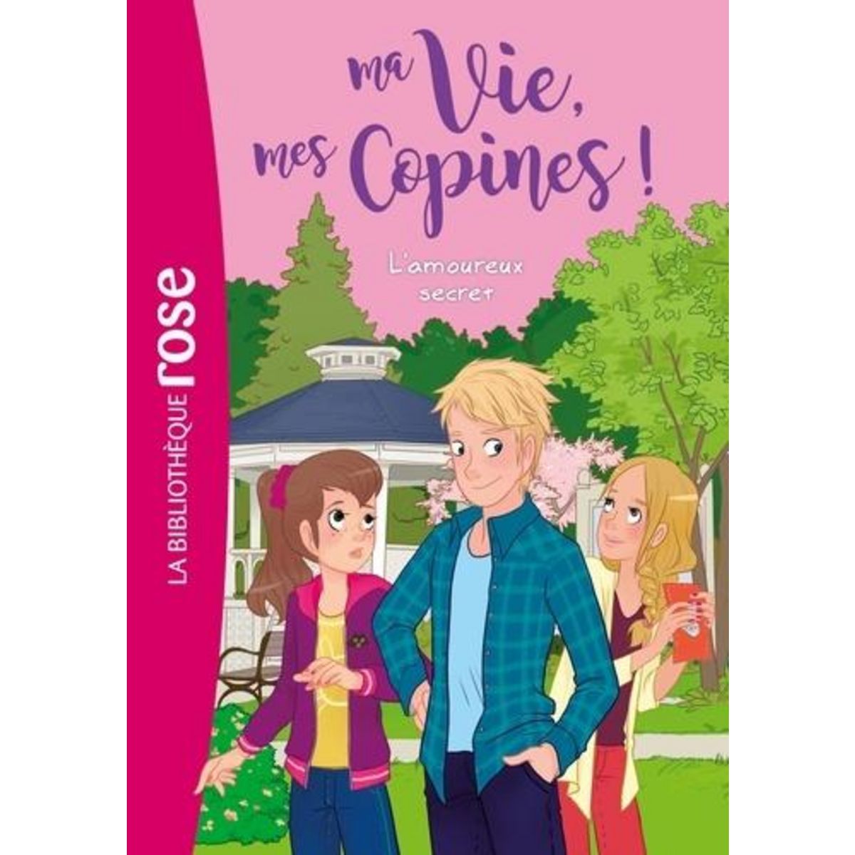 MA VIE, MES COPINES ! TOME 5 : L'AMOUREUX SECRET, Kalengula Catherine