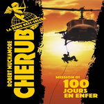 CHERUB TOME 1 : 100 JOURS EN ENFER, Muchamore Robert
