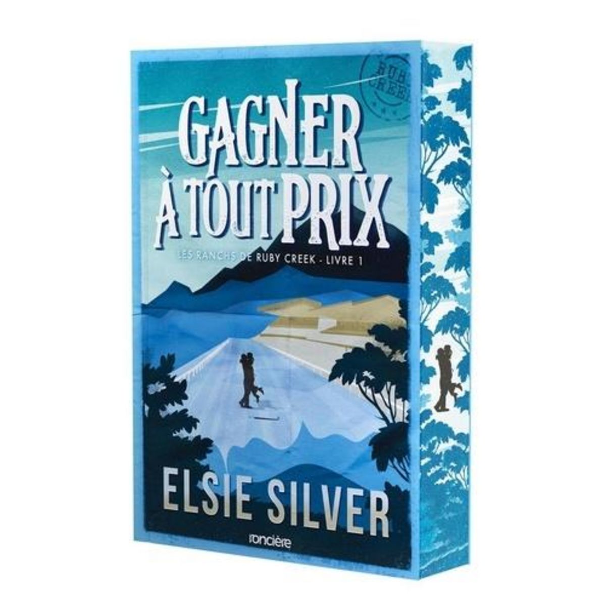 LES RANCHS DE RUBY CREEK TOME 1 : GAGNER A TOUT PRIX, Silver Elsie