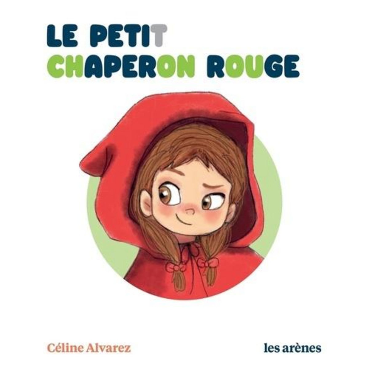 LE PETIT CHAPERON ROUGE, Alvarez Céline