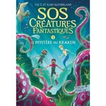 SOS CREATURES FANTASTIQUES TOME 3 : LE MYSTERE DU KRAKEN, Sutherland Kari