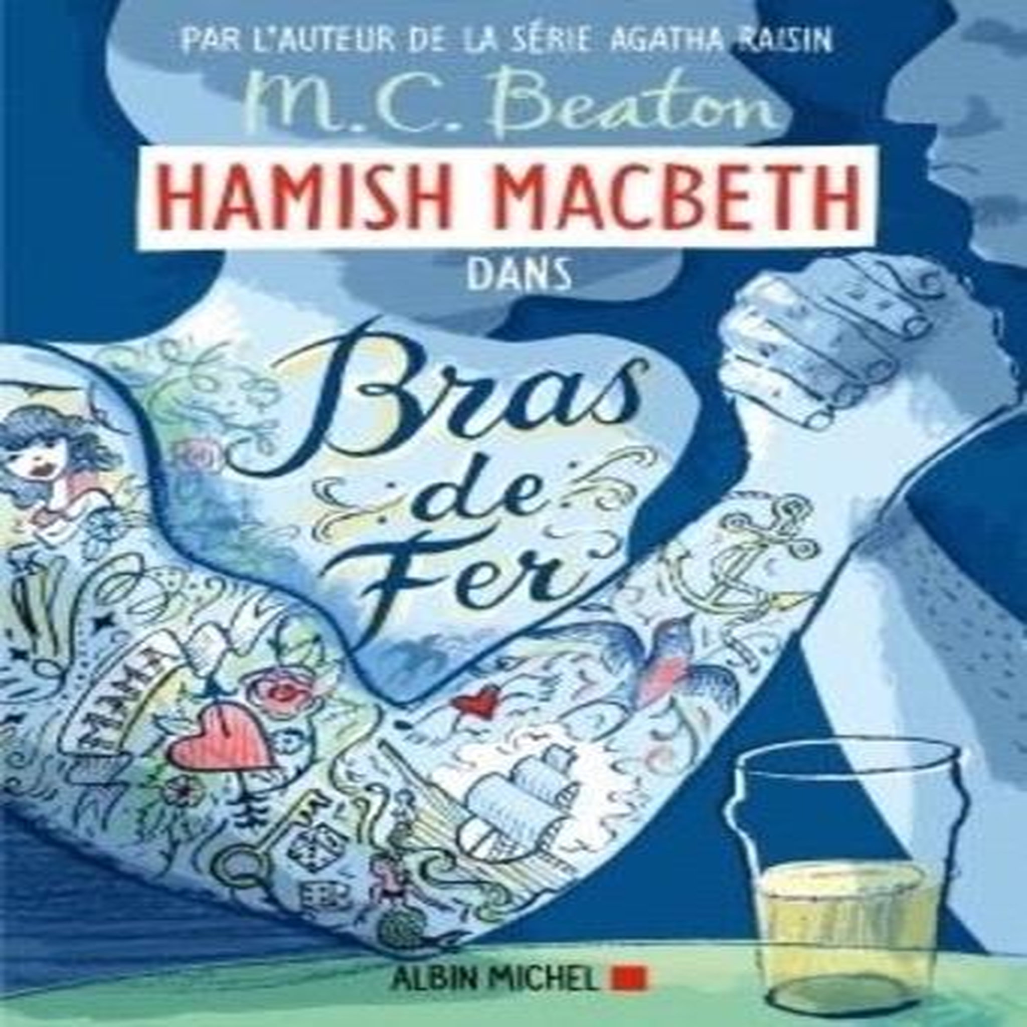 HAMISH MACBETH TOME 12 : BRAS DE FER, Beaton M. C.