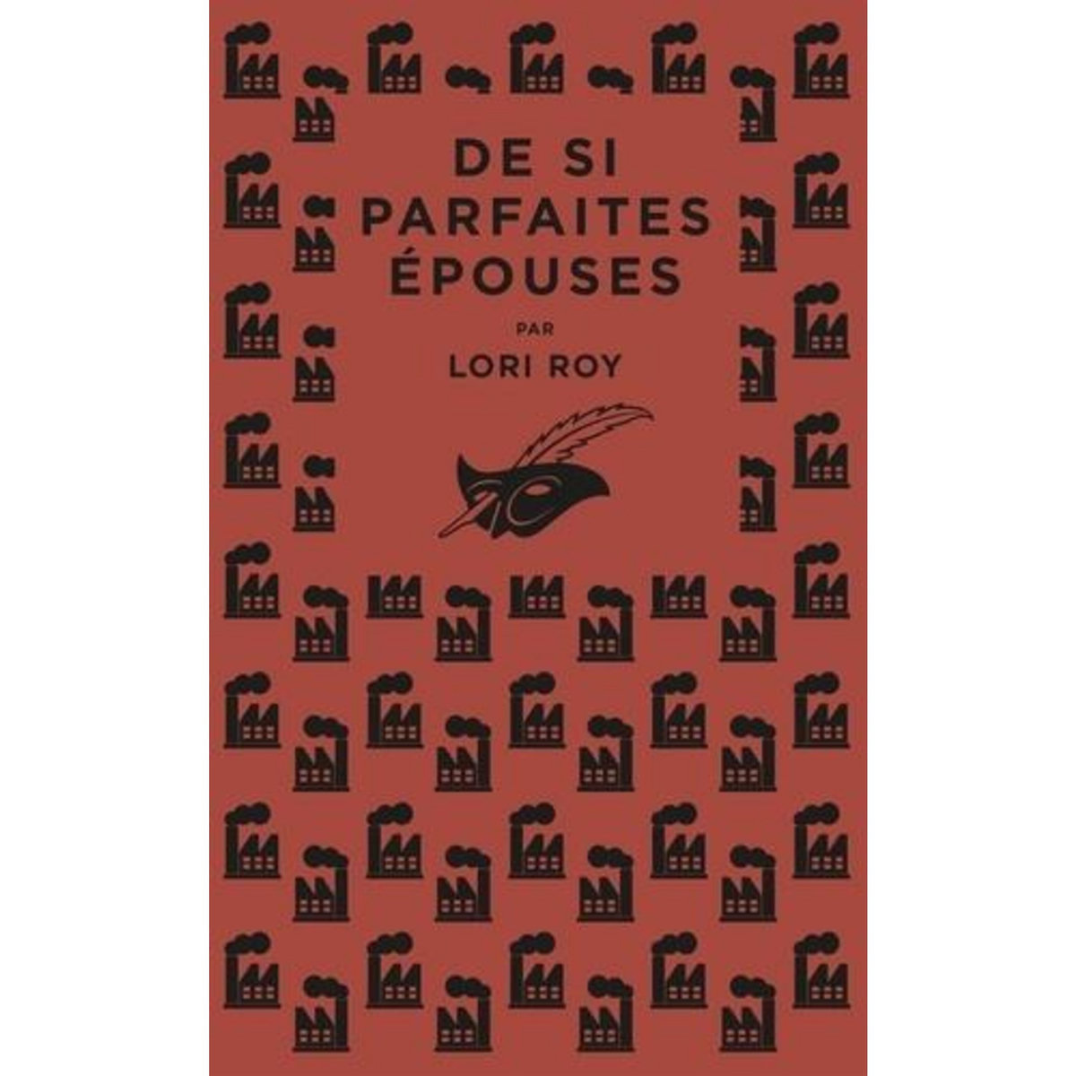 DE SI PARFAITES EPOUSES, Roy Lori