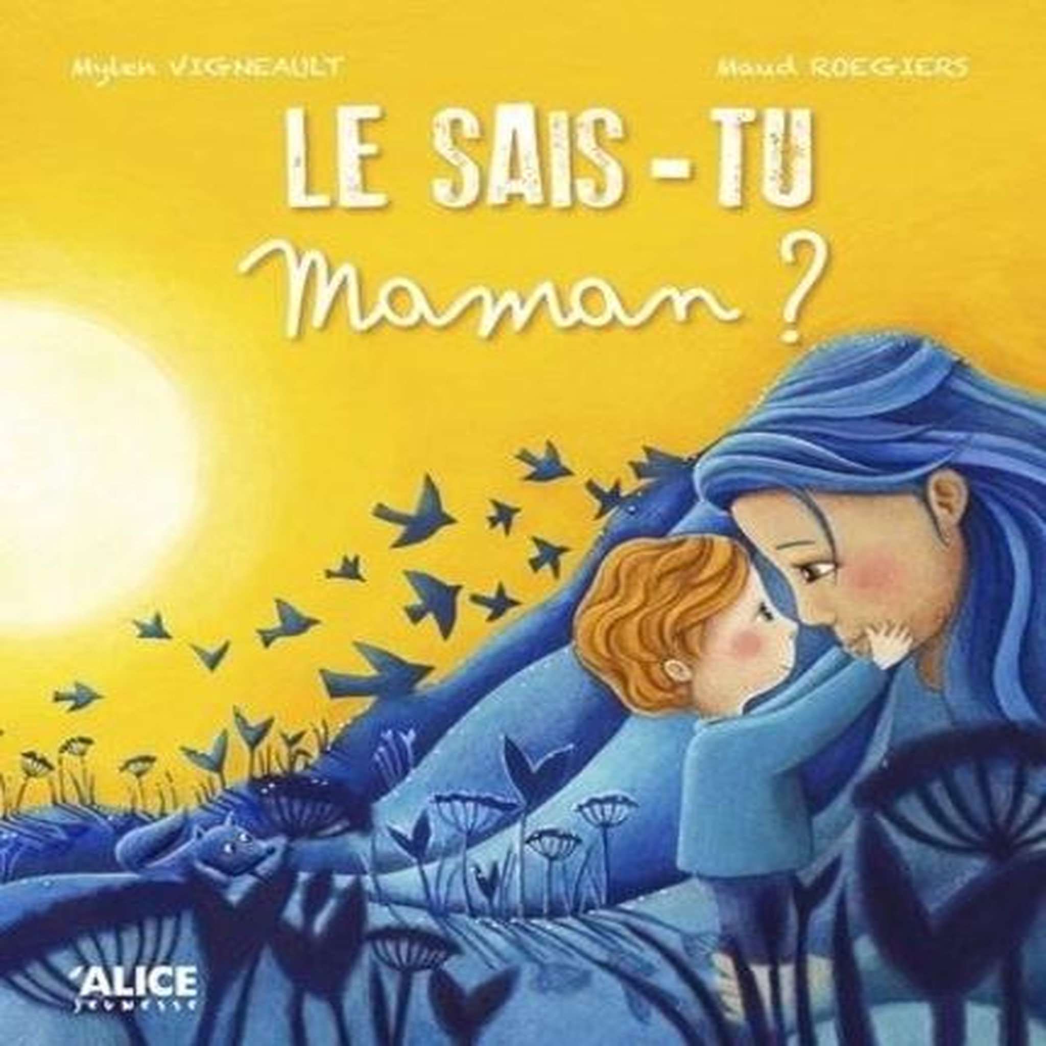 LE SAIS-TU MAMAN ?, Vigneault Mylen