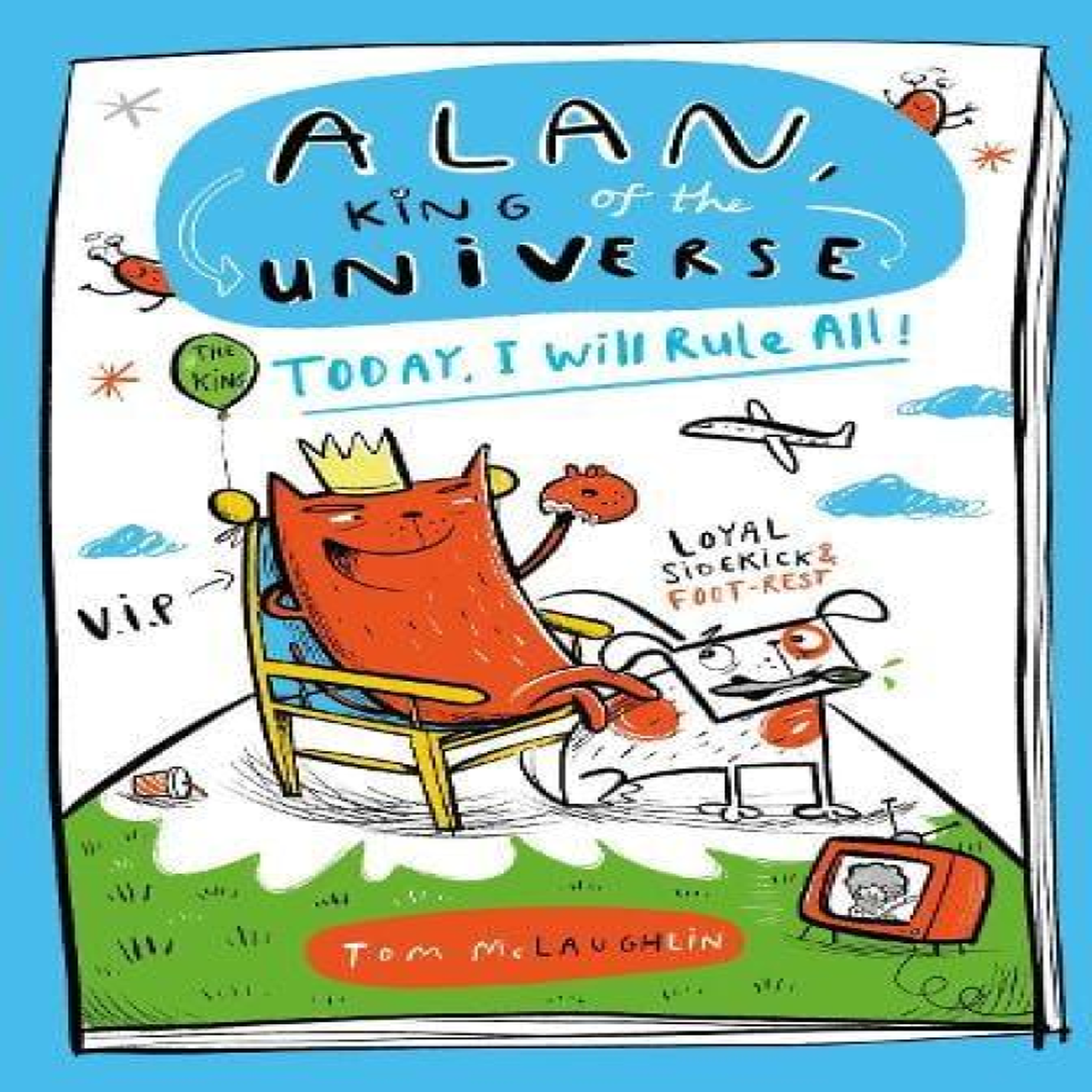 LIVRES Alan, King of the Universe: Today, I Will Rule All! : Book 2