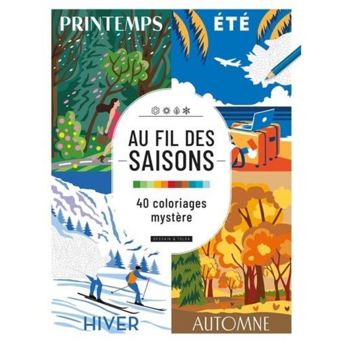AU FIL DES SAISONS, Dessain et Tolra