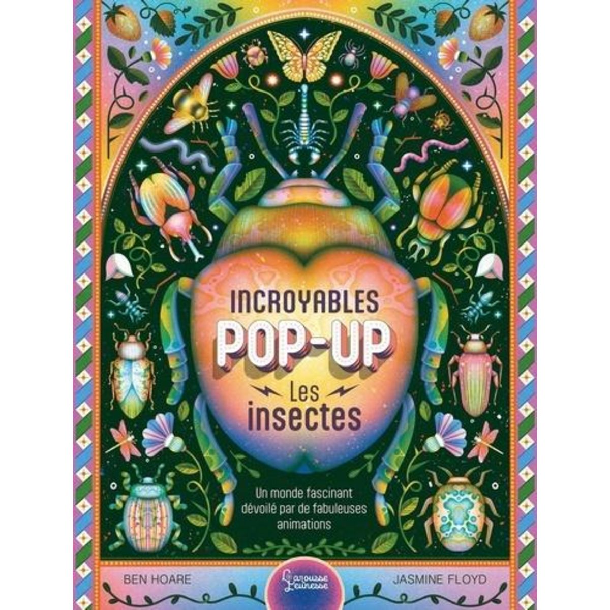 INCROYABLES POP-UP. LES INSECTES, Hoare Ben