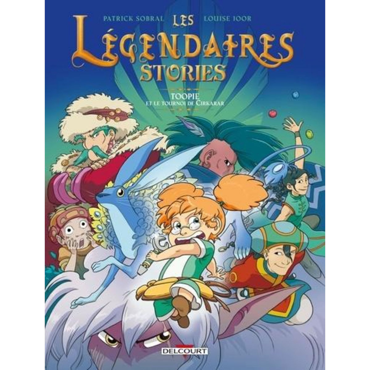 LES LEGENDAIRES - STORIES TOME 1 : TOOPIE ET LE TOURNOI DE CIRKARAR, Joor Louise