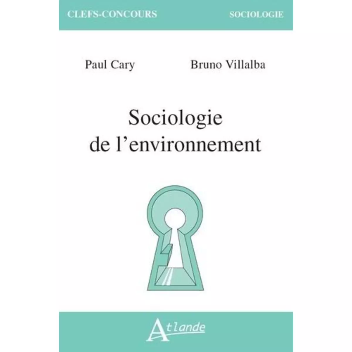  SOCIOLOGIE DE L'ENVIRONNEMENT, Cary Paul