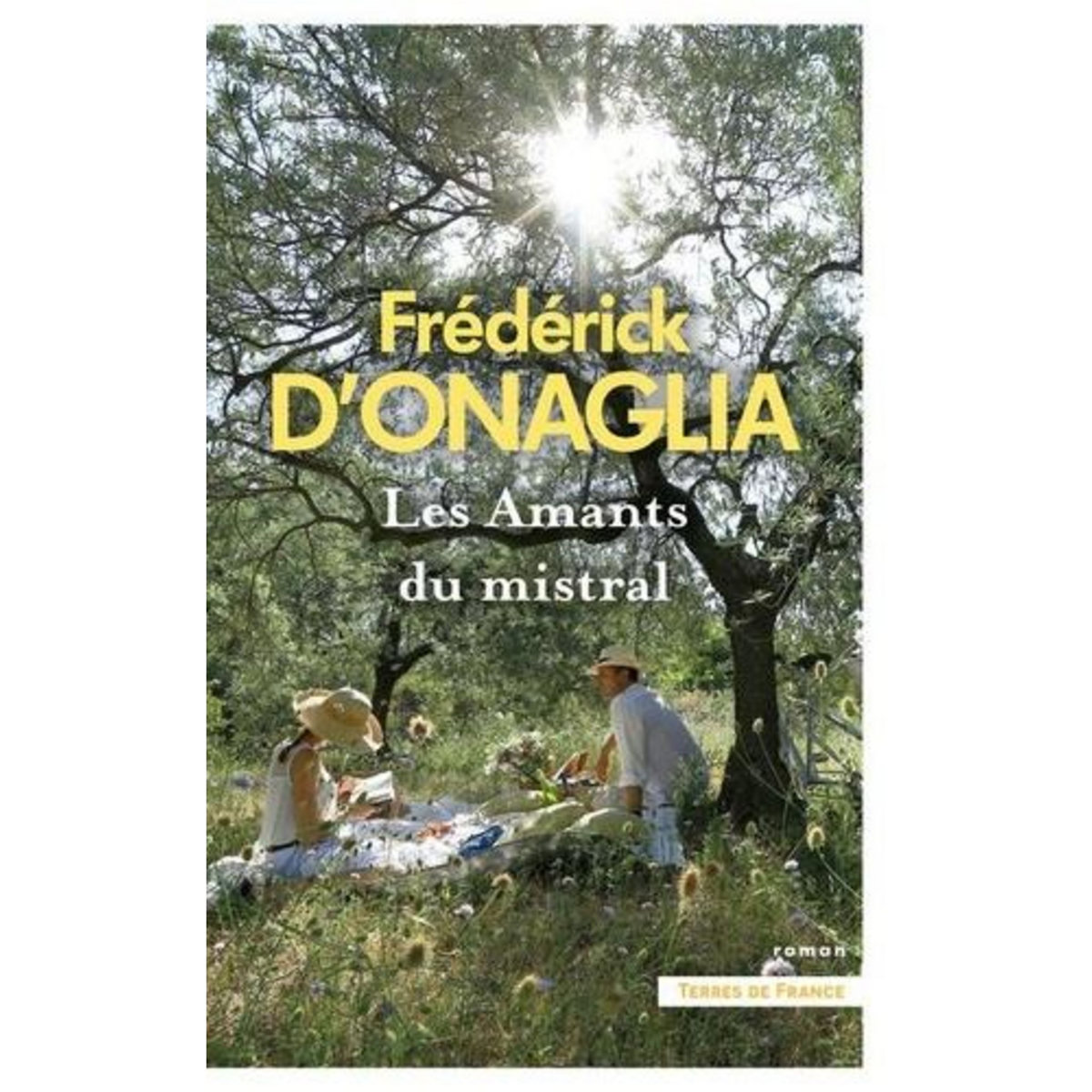 LES AMANTS DU MISTRAL, Onaglia Frédérick d'