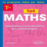 SPE MATHS 1RE. APPRENDRE A LIRE ET DECHIFFRER LES MATHEMATIQUES, Pradeau Yan