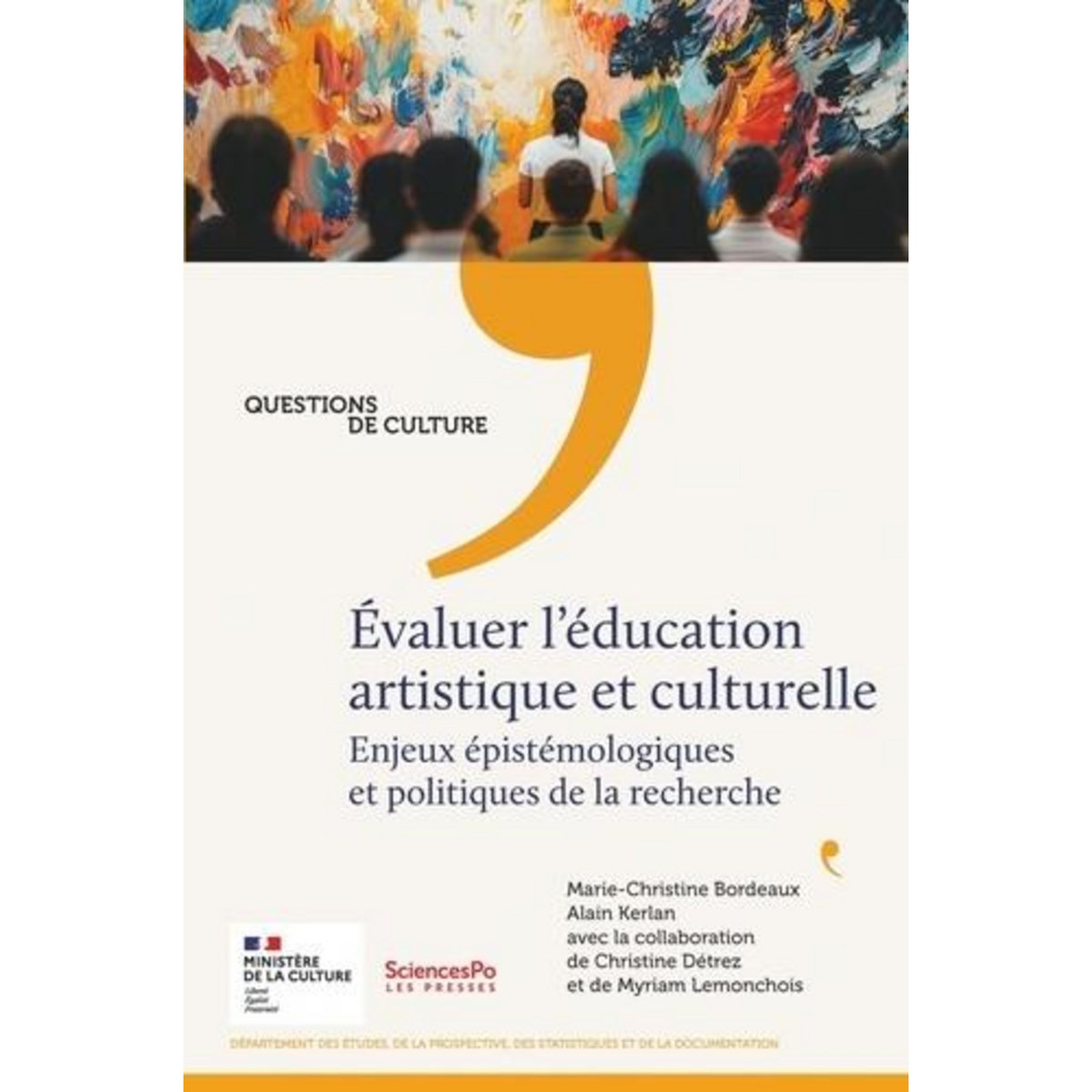 EVALUER L'EDUCATION ARTISTIQUE ET CULTURELLE. ENJEUX EPISTEMOLOGIQUES ET POLITIQUES DE LA RECHERCHE, Bordeaux Marie-Christine