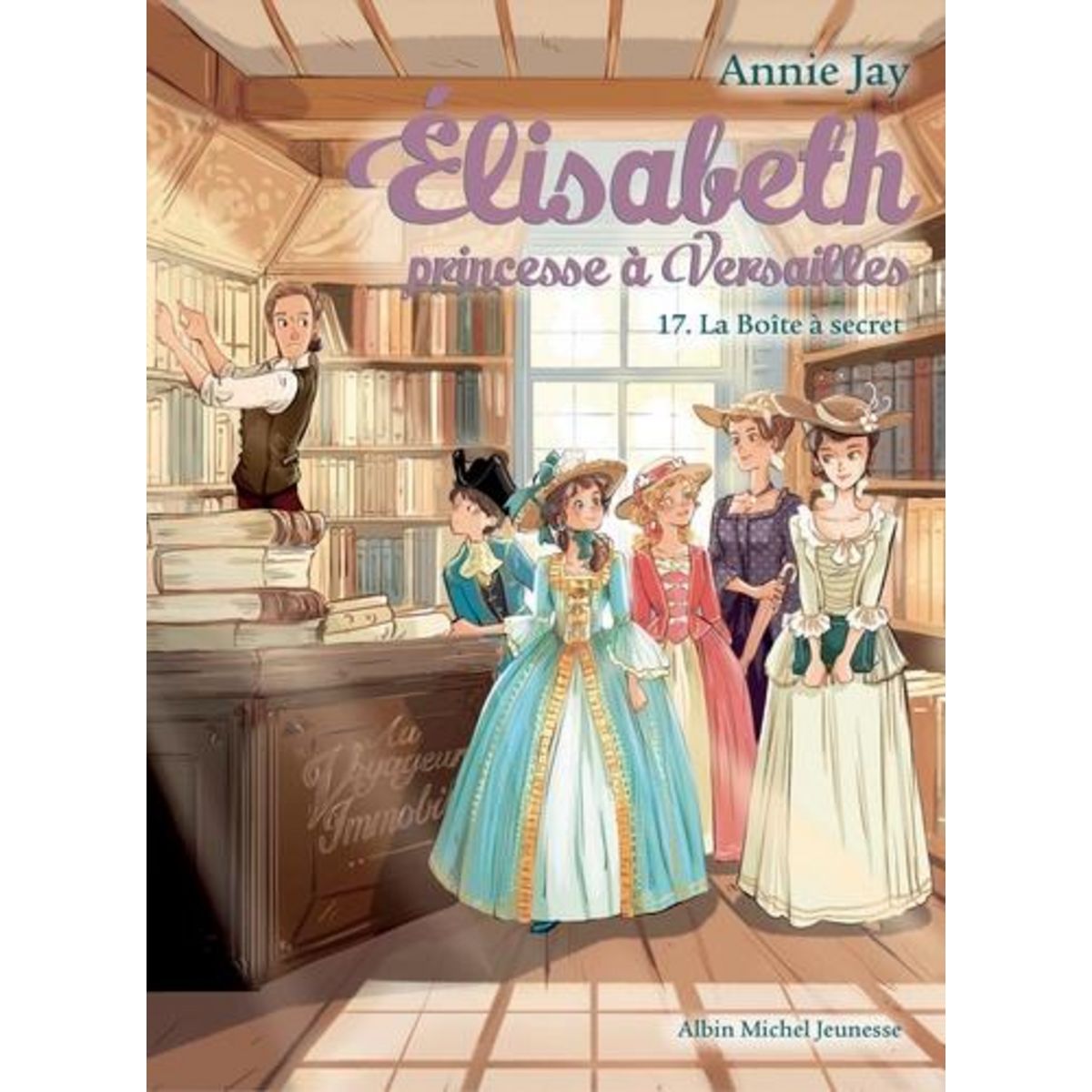 ELISABETH, PRINCESSE A VERSAILLES TOME 17 : LA BOITE A SECRET, Jay Annie
