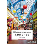 LONDRES. 500 ADRESSES ET LIEUX SECRETS, Greig Tom