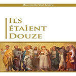 ILS ETAIENT DOUZE, Vial-Andru Mauricette