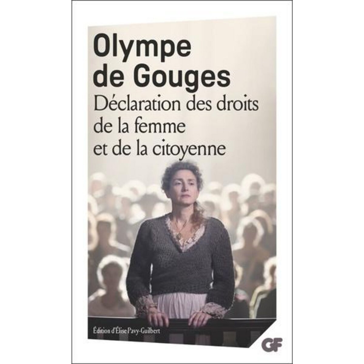 DECLARATION DES DROITS DE LA FEMME ET DE LA CITOYENNE, Gouges Olympe de