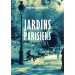 JARDINS PARISIENS, Cloux Patrick