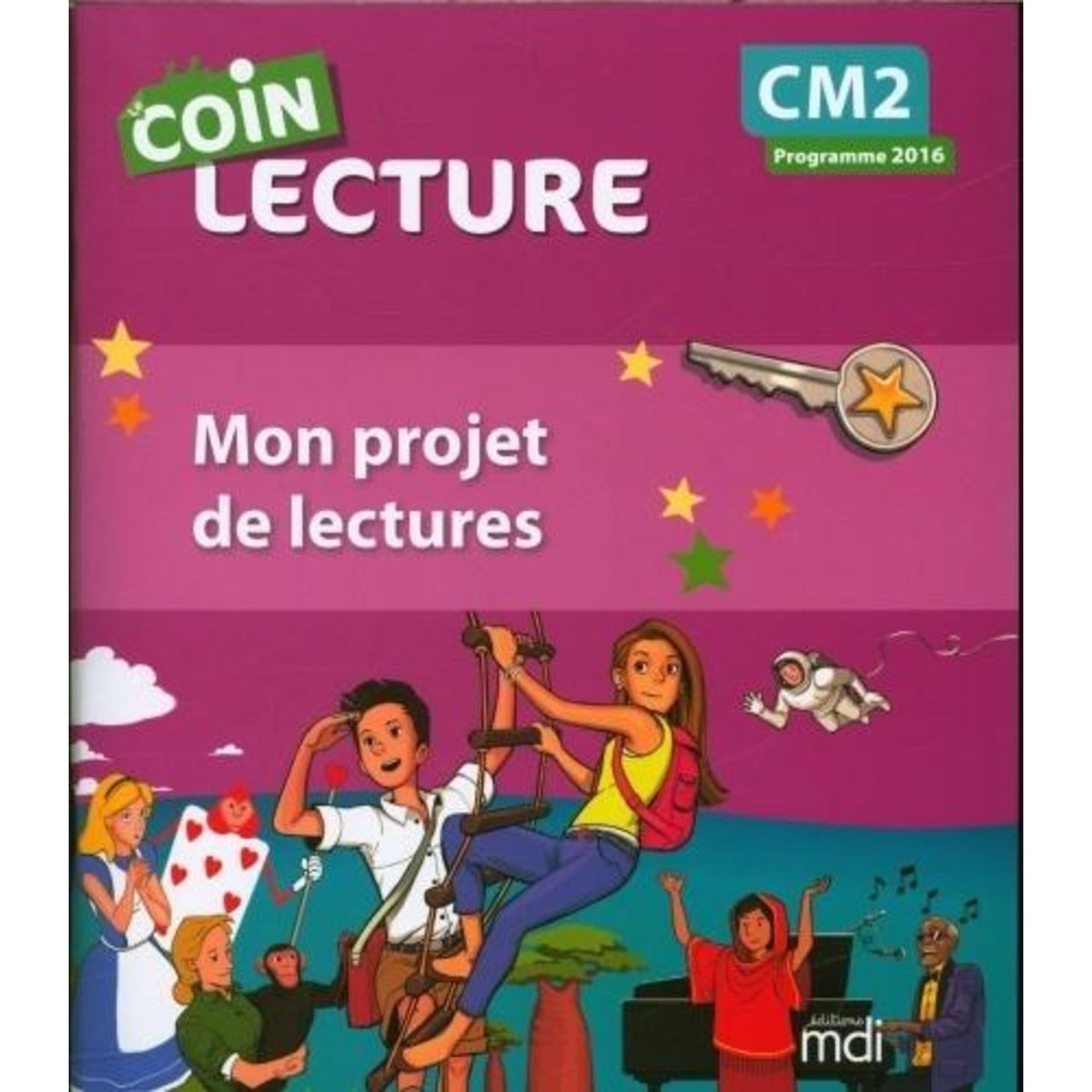 MON PROJET DE LECTURES CM2. CAHIER DE L'ELEVE, Editions MDI