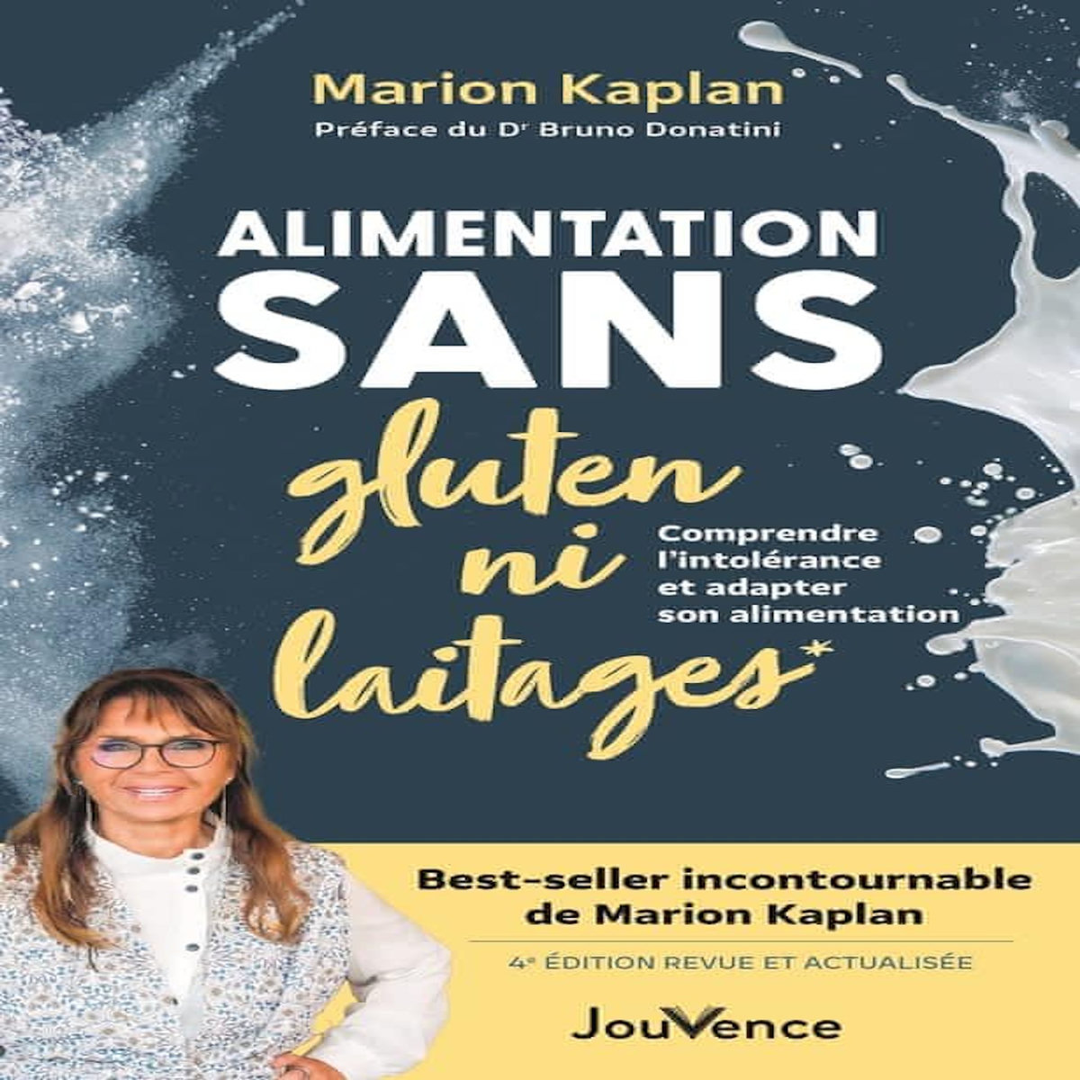 ALIMENTATION SANS GLUTEN NI LAITAGES. COMPRENDRE L'INTOLERANCE ET ADAPTER SON ALIMENTATION, 4E EDITION ACTUALISEE, Kaplan Marion