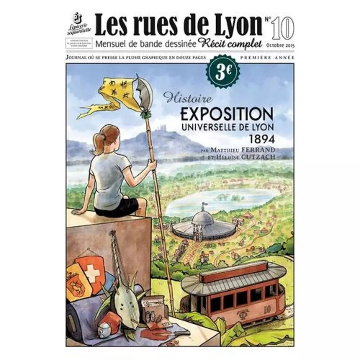  LES RUES DE LYON N° 10 : L'EXPOSITION UNIVERSELLE DE LYON. 1894, Ferrand Mathieu