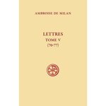 LETTRES. TOME V (70-77), Milan Ambroise de