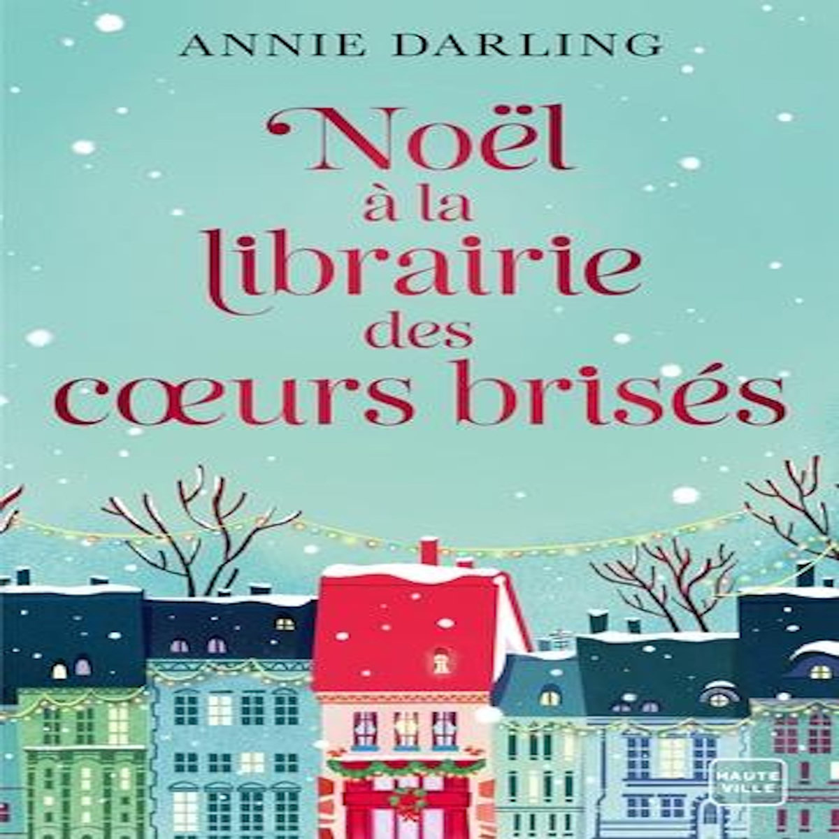 NOEL A LA LIBRAIRIE DES COEURS BRISES, Darling Annie