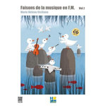 FAISONS DE LA MUSIQUE EN F.M. VOLUME 1, AVEC 1 CD AUDIO, Siciliano Marie-Hélène