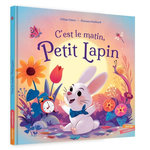 C'EST LE MATIN, PETIT LAPIN, Claire Céline