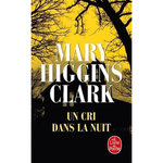 UN CRI DANS LA NUIT, Higgins Clark Mary