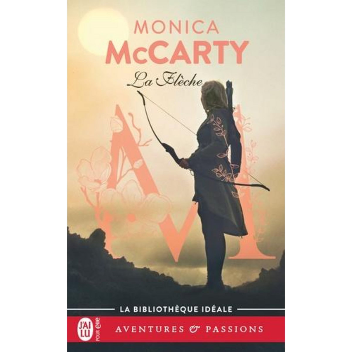 LES CHEVALIERS DES HIGHLANDS TOME 9 : LA FLECHE, McCarty Monica