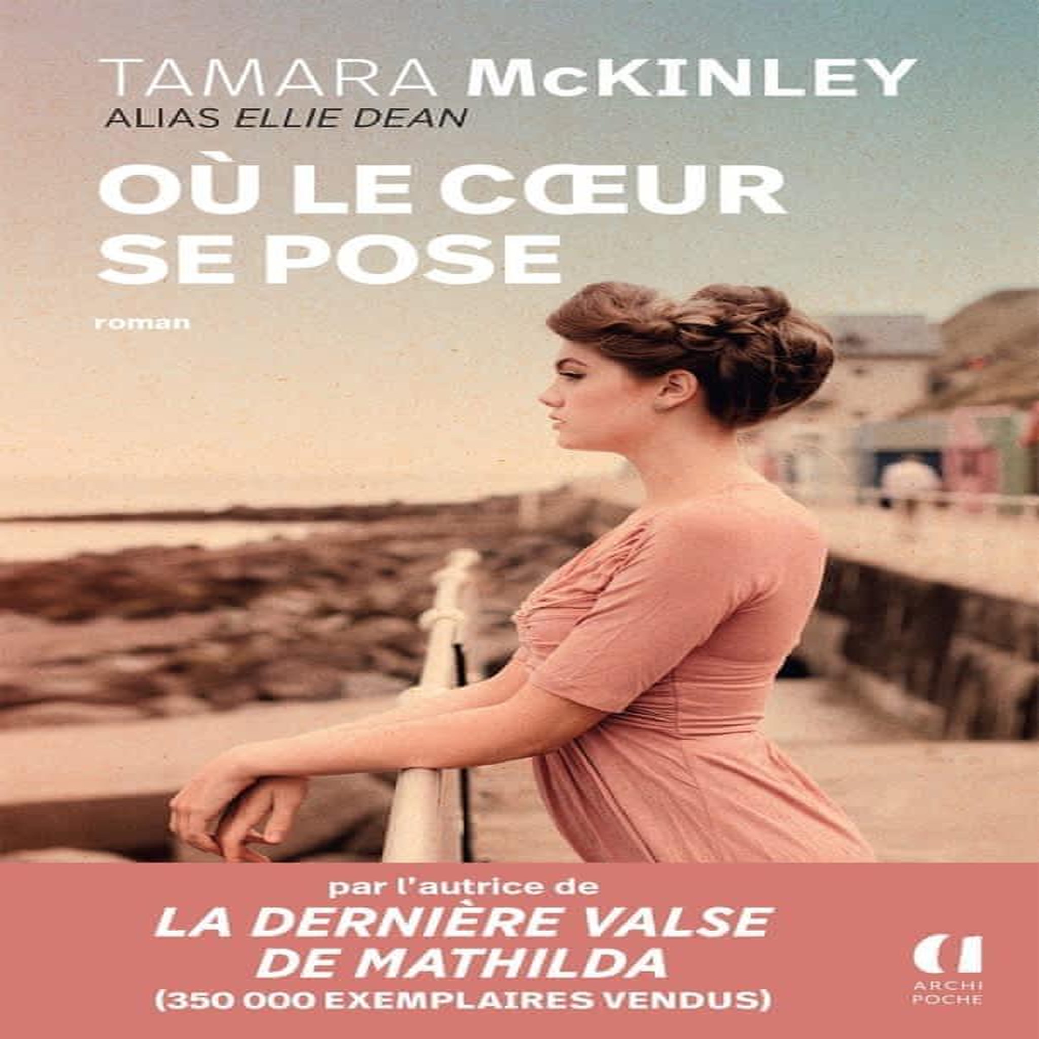 LA PENSION DU BORD DE MER : OU LE COEUR SE POSE, McKinley Tamara