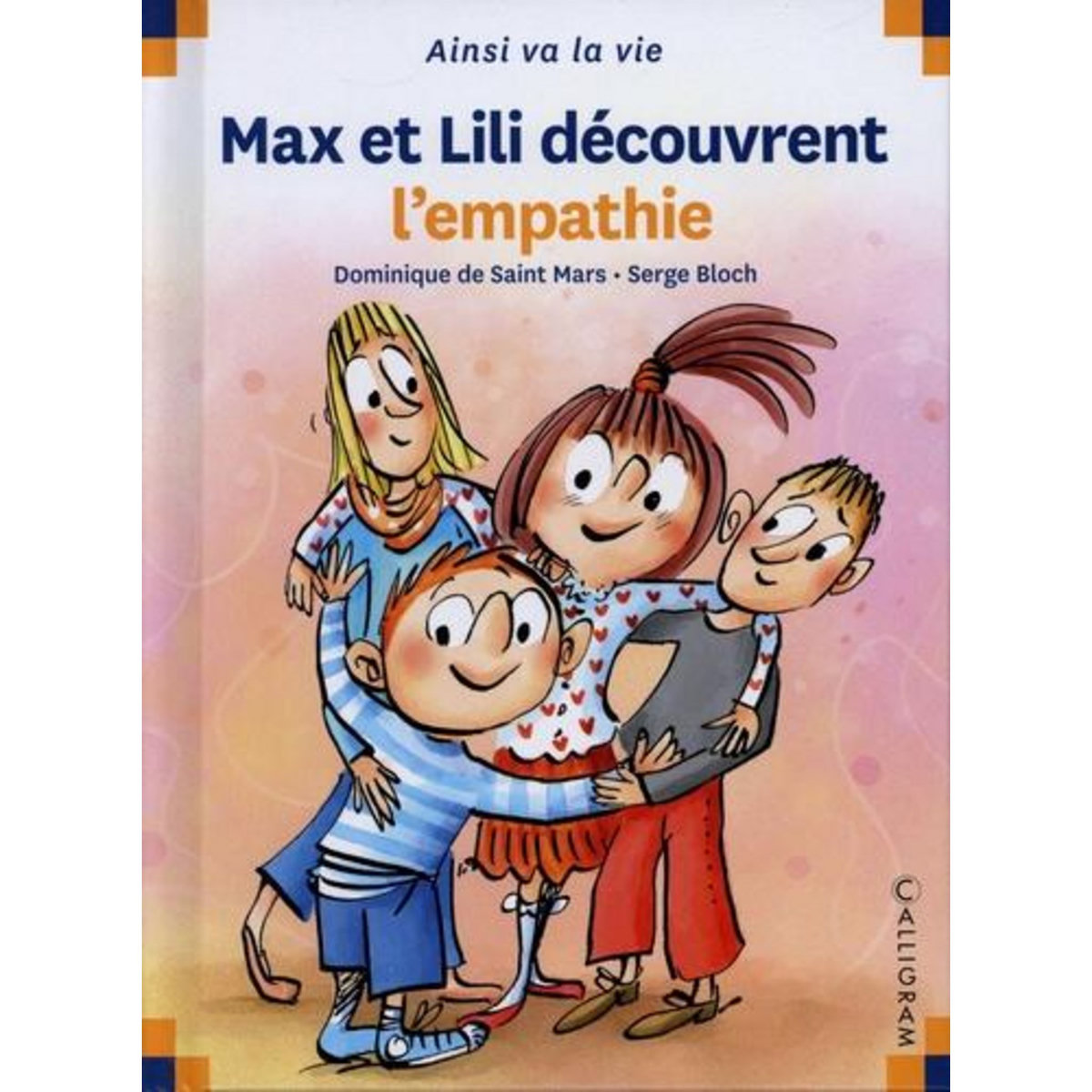 MAX ET LILI : MAX ET LILI DECOUVRENT L'EMPATHIE, Saint-Mars Dominique de