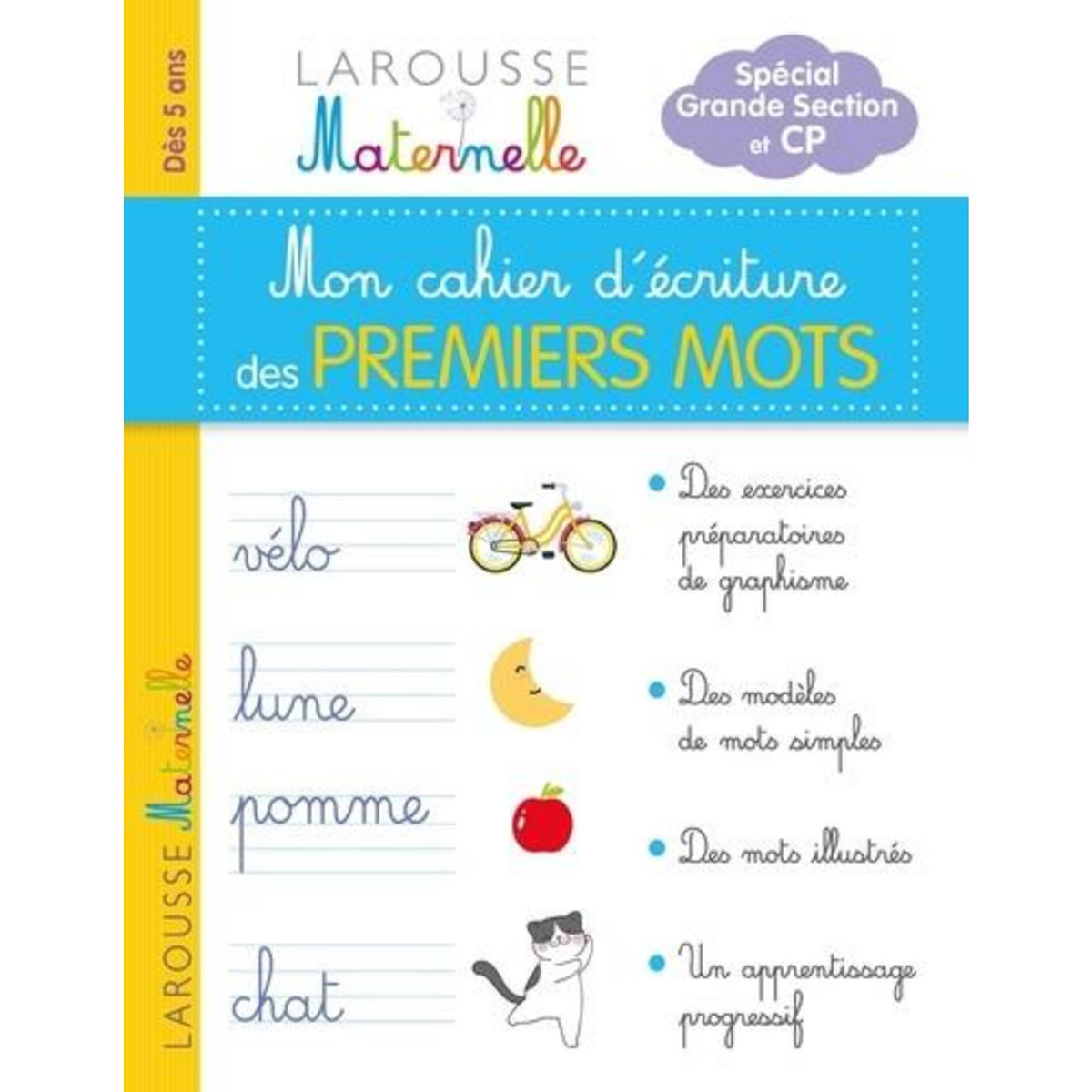 MON CAHIER D'ECRITURE DES PREMIERS MOTS. SPECIAL GRANDE SECTION ET CP, Larousse