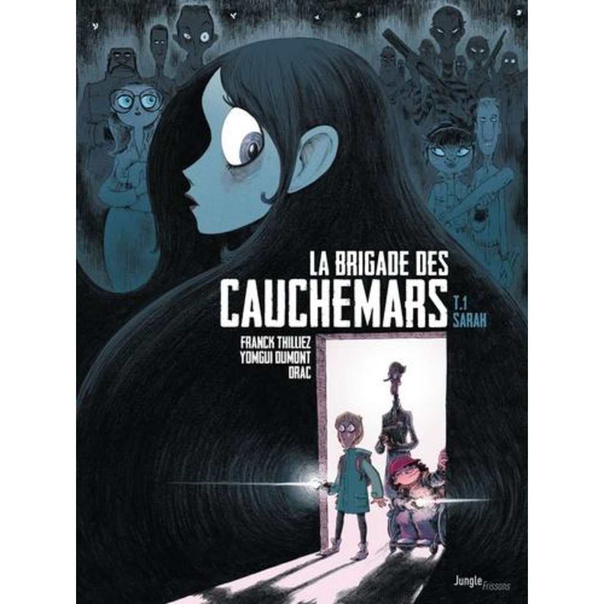 LA BRIGADE DES CAUCHEMARS TOME 1 : SARAH, Thilliez Franck