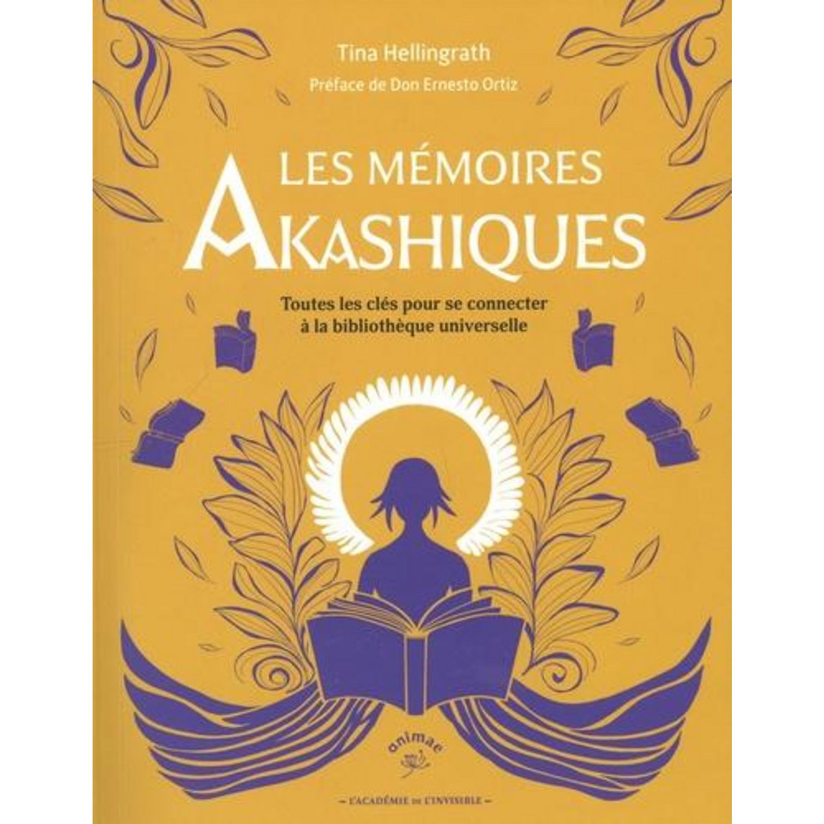 LES MEMOIRES AKASHIQUES. TOUTES LES CLES POUR SE CONNECTER A LA BIBLIOTHEQUE UNIVERSELLE, Hellingrath Tina