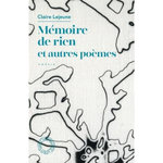 MEMOIRE DE RIEN ET AUTRES POEMES, Lejeune Claire