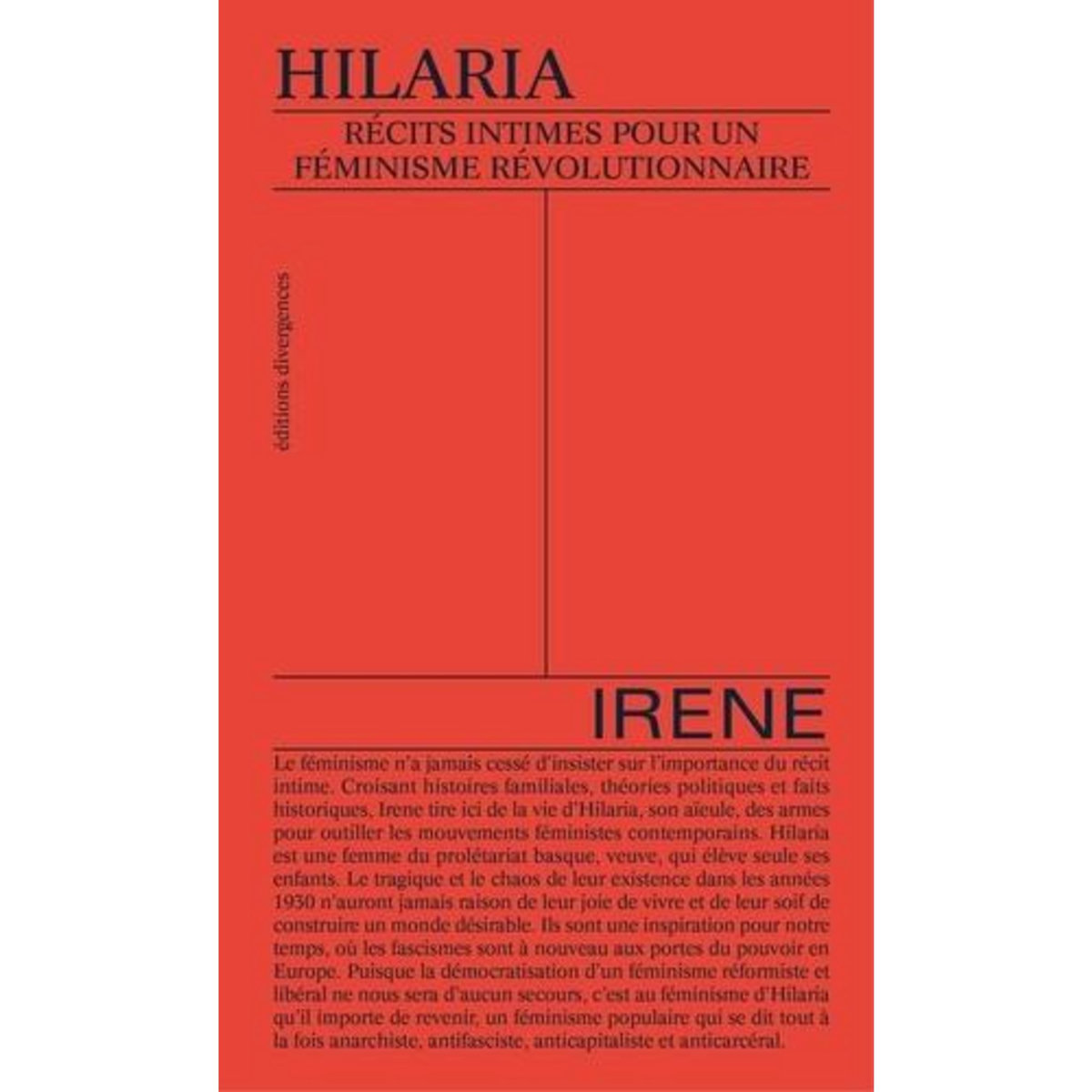 HILARIA. RECITS INTIMES POUR UN FEMINISME REVOLUTIONNAIRE, Irene