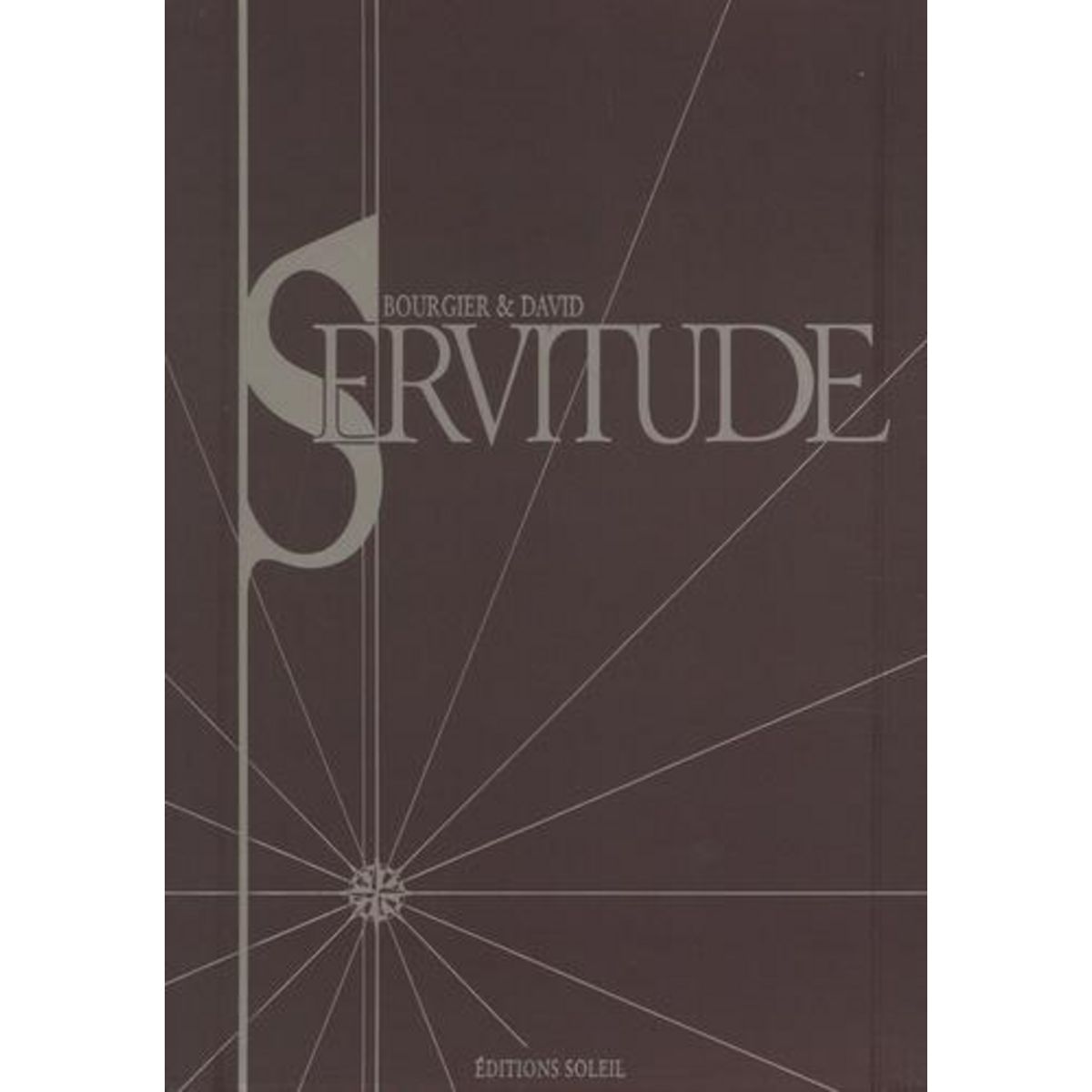 SERVITUDE INTEGRALE : LE CHANT D'ANOROER ; DREKKARS ; L'ADIEU AUX ROIS ; ICCRINS ; SHALIN (PREMIERE PARTIE) ; SHALIN (SECONDE PARTIE), David Fabrice