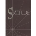 SERVITUDE INTEGRALE : LE CHANT D'ANOROER ; DREKKARS ; L'ADIEU AUX ROIS ; ICCRINS ; SHALIN (PREMIERE PARTIE) ; SHALIN (SECONDE PARTIE), David Fabrice
