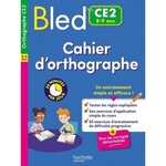 BLED CE2. CAHIER D'ORTHOGRAPHE, Couque Claude