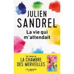 LA VIE QUI M'ATTENDAIT, Sandrel Julien
