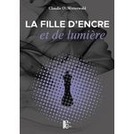 LA FILLE D'ENCRE ET DE LUMIERE, Wetterwald Claudie O.
