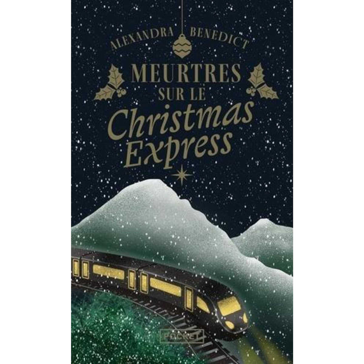 MEURTRES SUR LE CHRISTMAS EXPRESS, Benedict Alexandra
